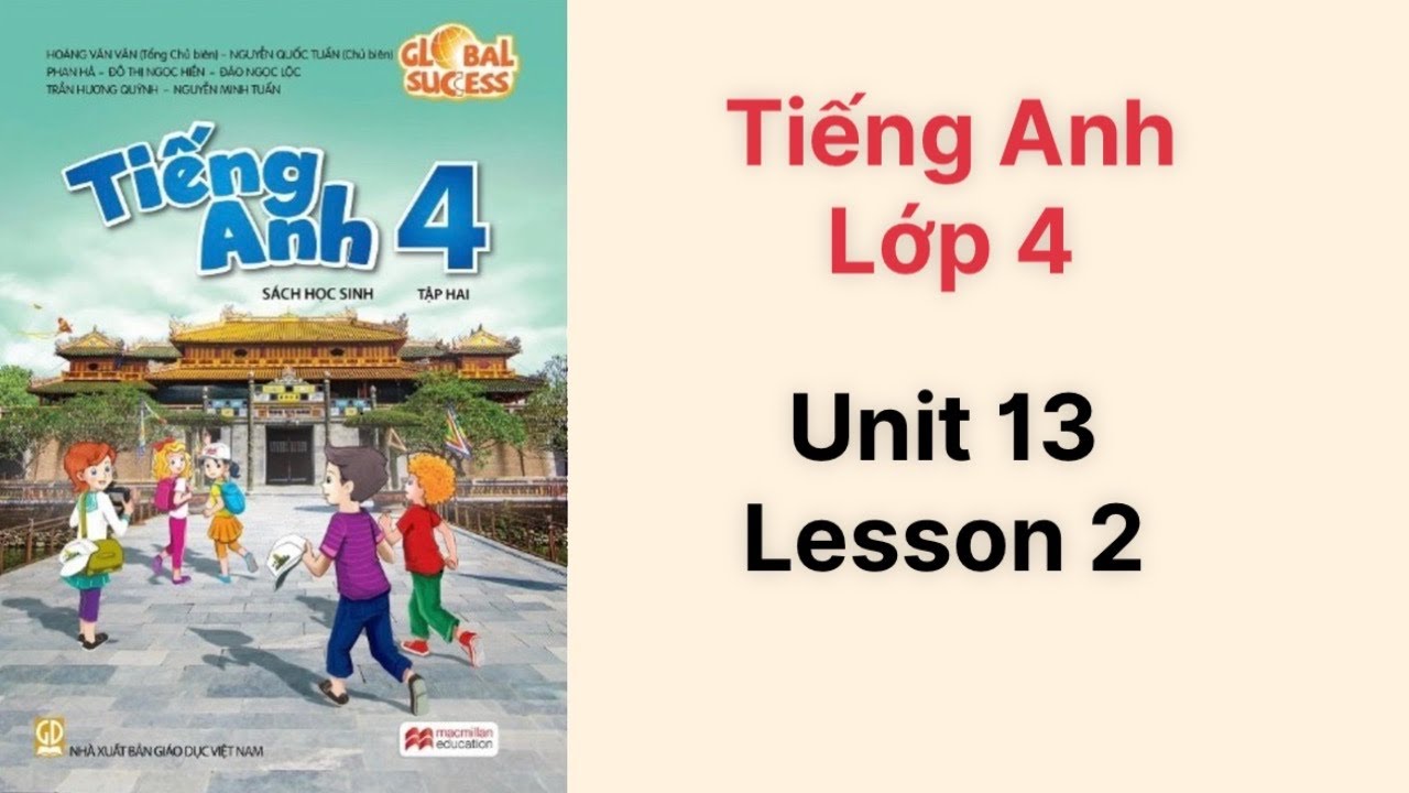 Tiếng Anh lớp 4 (sách mới) Global success. Unit 13. Lesson 2 - Ms Kathy