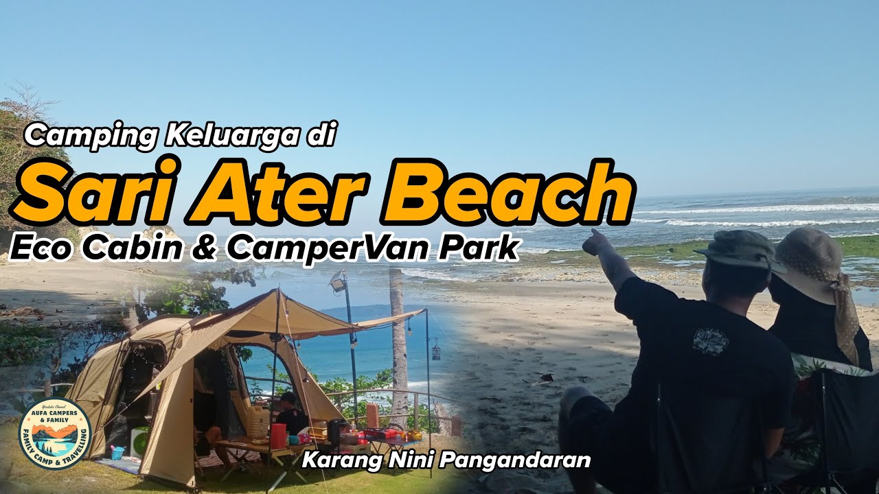 Camping keluarga di Sari Ater Beach Campervan Park,Karangnini Pangandaran||Berasa Private Beach.