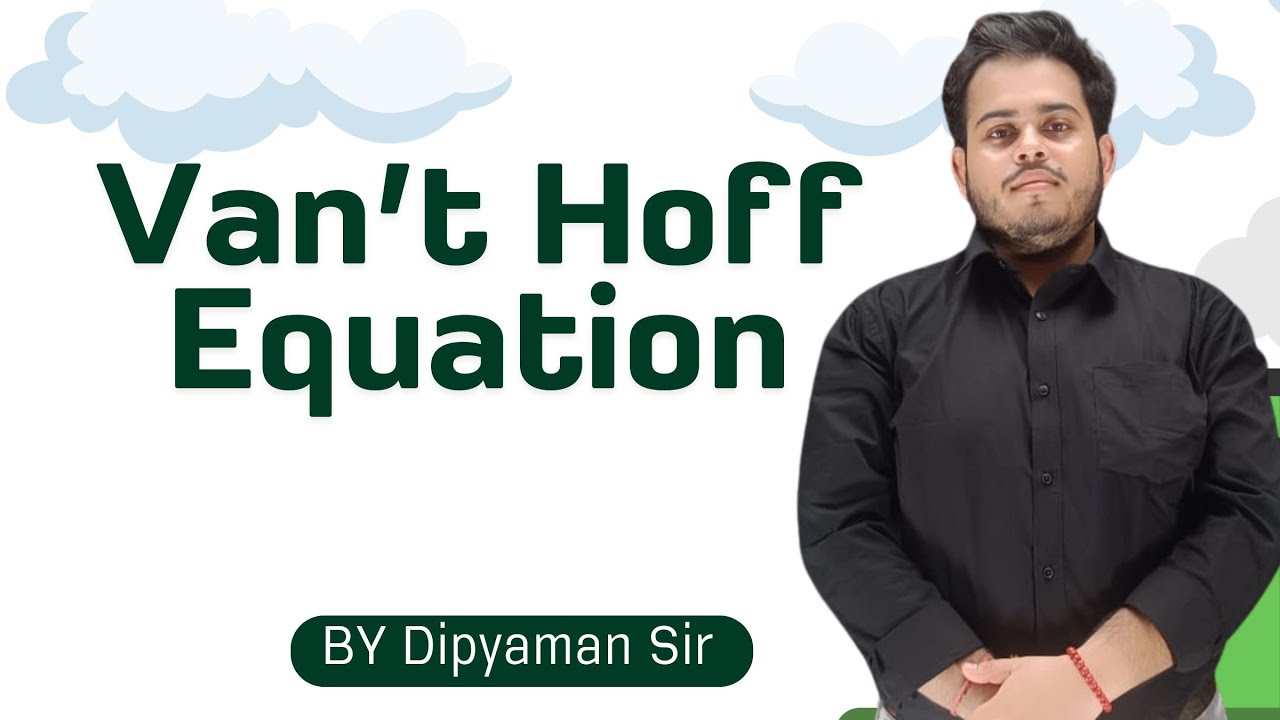 Van’t Hoff Equation | Temperature Dependence of Equilibrium Constant | JEE & NEET by Dipyaman Sir