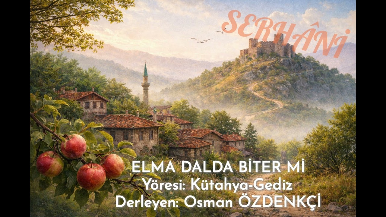 GEDİZ TÜRKÜLERİ - ELMA DALDA BİTER Mİ