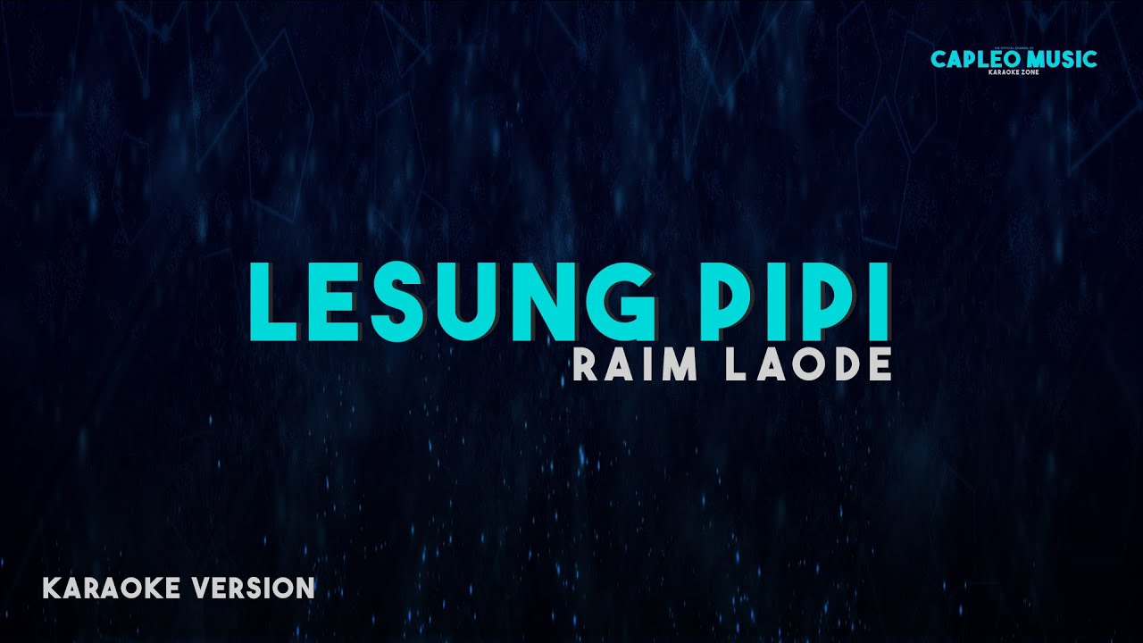 Raim Laode &ndash; Lesung Pipi (Karaoke Version)