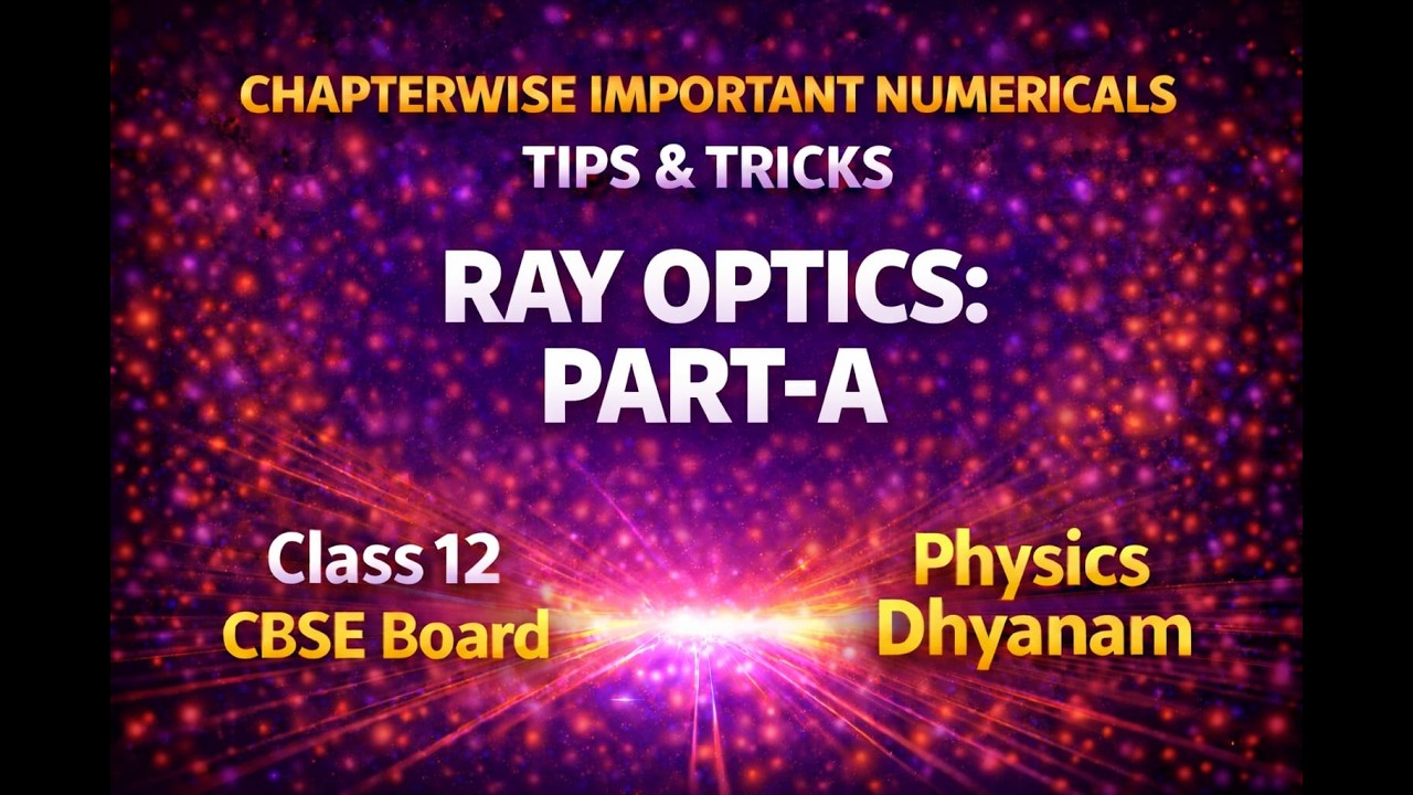 RAY OPTICS | MOST IMPORTANT NUMERICALS AND TIPS & TRICKS