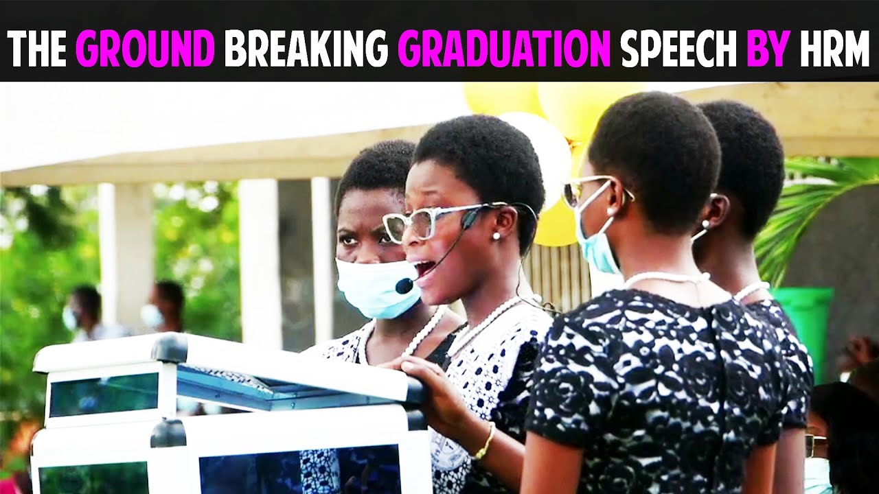 The Ground Breaking Graduation Speech By HRM Christabel.