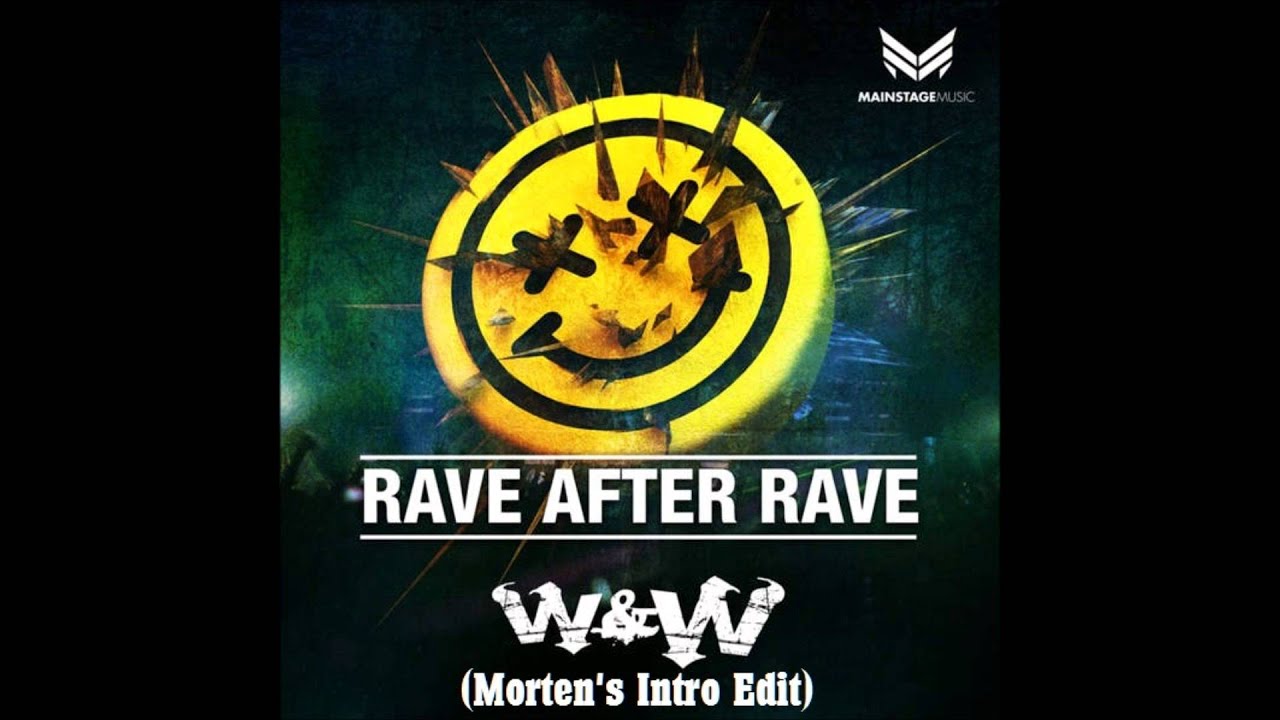 W&W - Rave After Rave (MRTEN Intro Edit)
