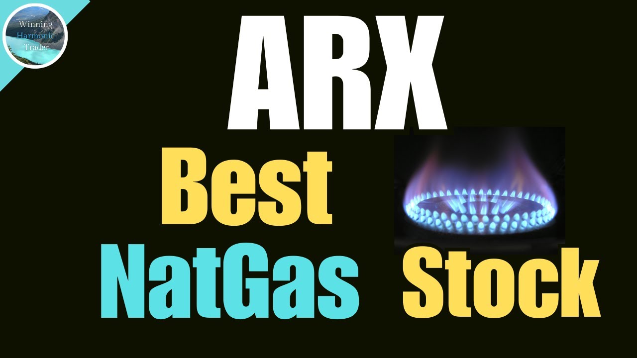 ARX Best Natural Gas Stock (Time to Buy Now!)