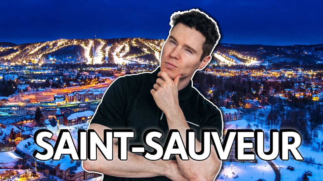 Living in Saint-Sauveur : Good or bad idea?
