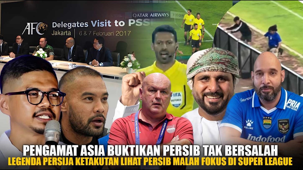 Buktinya!! Pengamat Asia Sebut persib Ga Layak di Sanksi AFC, Legend Persija Takut King Fokus Liga