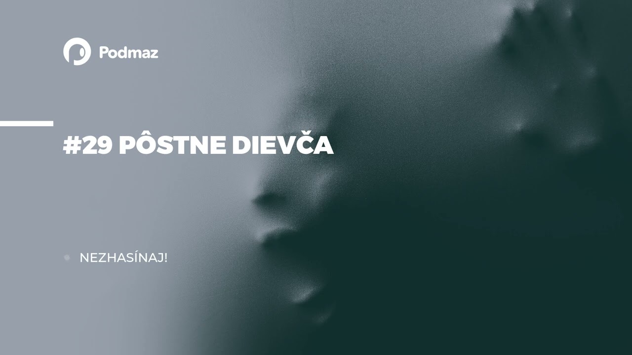 Pôstne dievča  | Nezhasínaj!