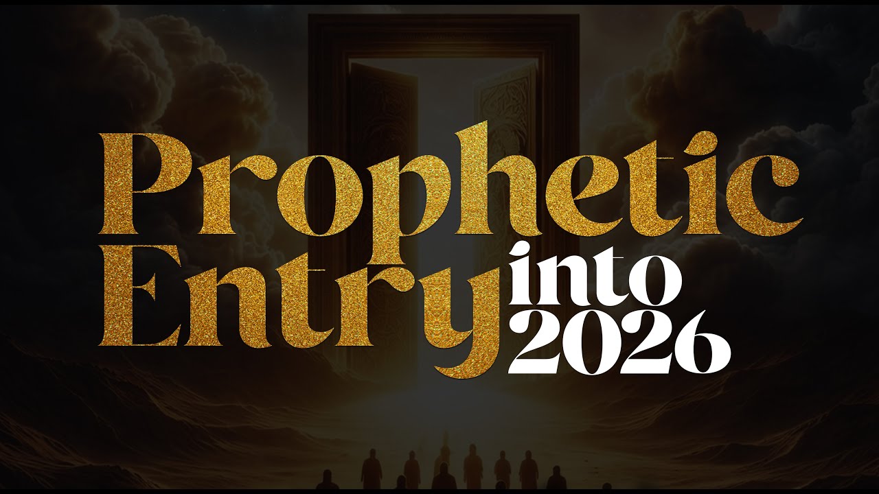 Prophetic Entry into 2026 (Crossover Service - 31st Dec, 2025)