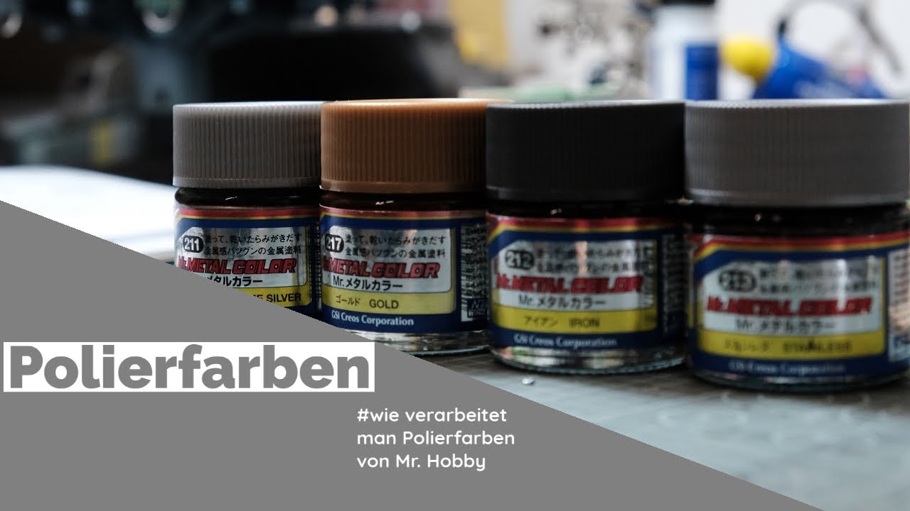 Wie verarbeitet man Polierfarben (Mr. Hobby)?