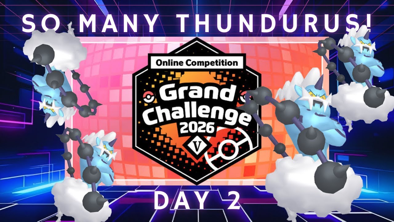 So Many Thundurus 2026 Grand Challenge Day 2