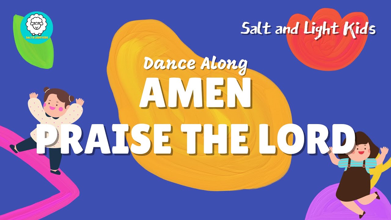 DANCE Along | AMEN, PRAISE THE LORD | SALT AND LIGHT KIDS | Children Dance Song