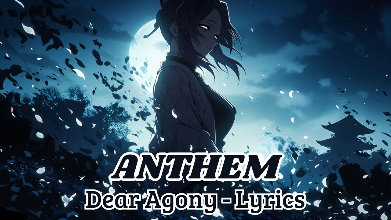 Dear Agony - Anthem (Lyrics)