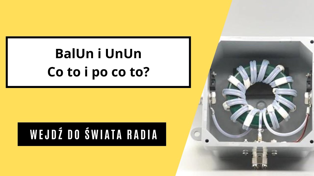 BalUn i UnUn - co to i po co to?