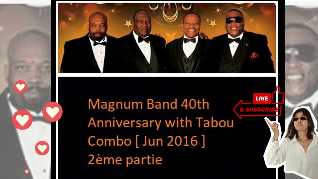 Magnum Band 40th Anniversary with Tabou Combo June 2016 2ème partie #fanatikkompa#bantounumberone
