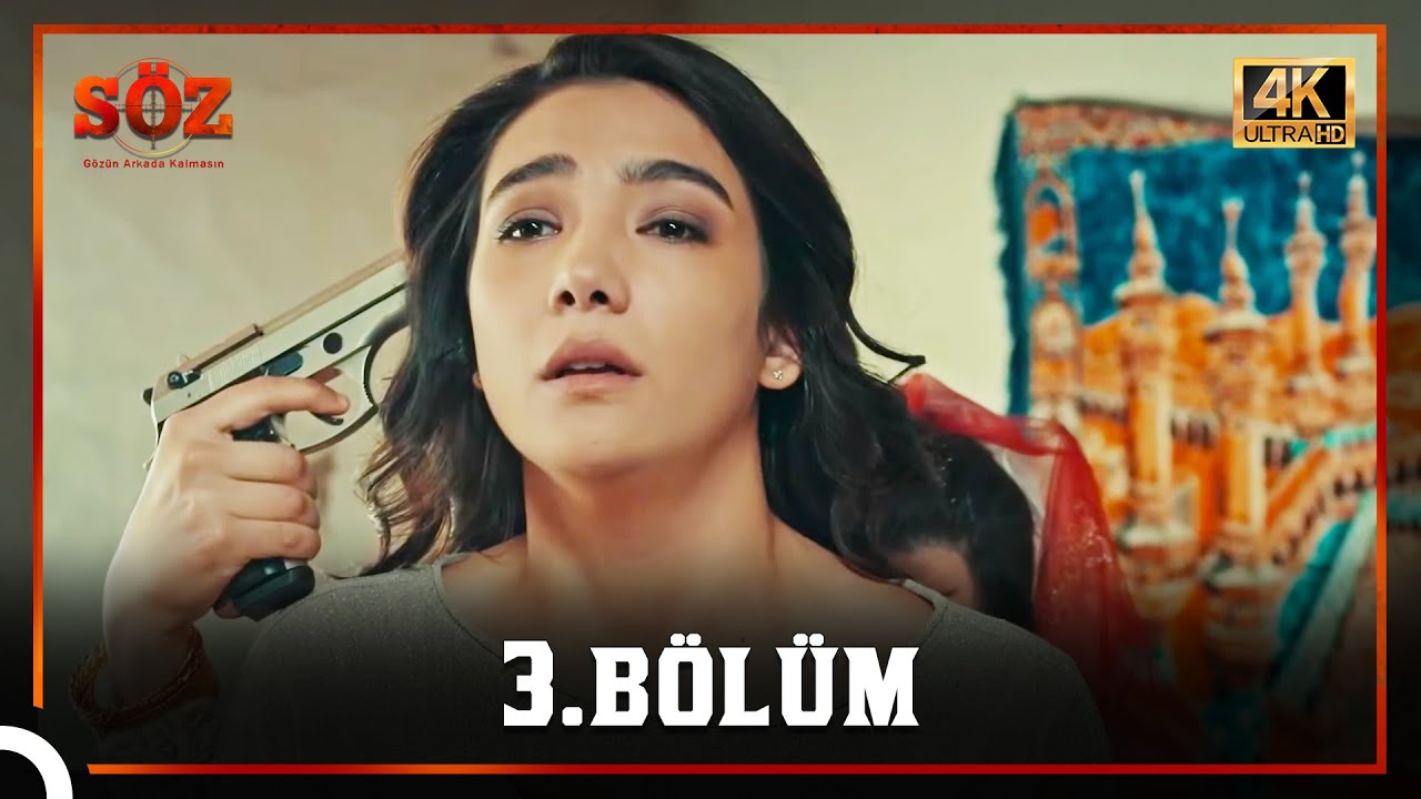 S&ouml;z | 3.B&ouml;l&uuml;m (4K)
