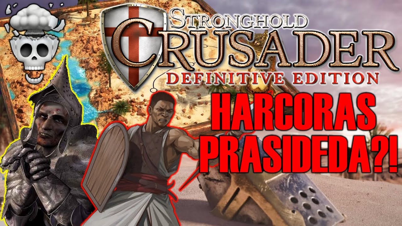 EP 28: Prasideda HARDCORAS? - COOPERATION Trail'as - Stronghold Crusader: DEFINITIVE EDITION!