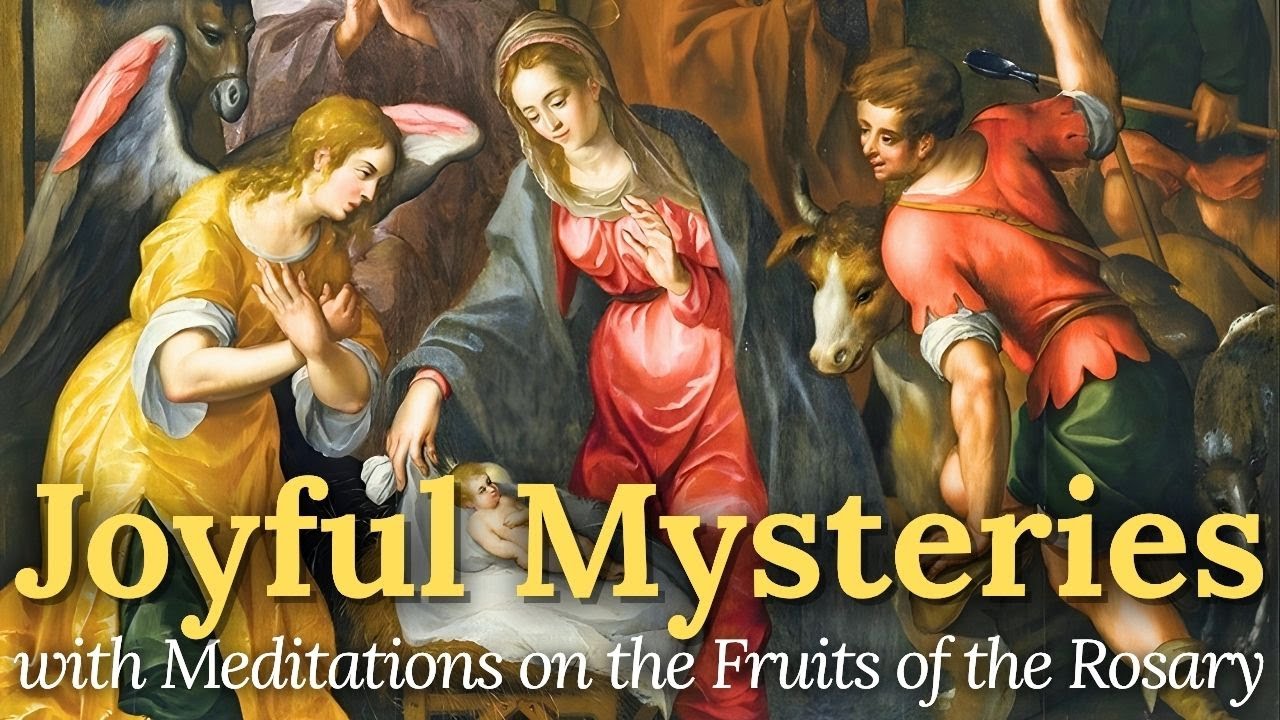The Joyful Mysteries - THE ROSARY - Prayed on Mondays & Saturdays