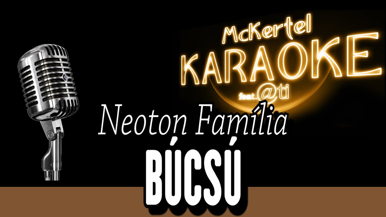 🎤 Neoton Família - Búcsú (KARAOKE)