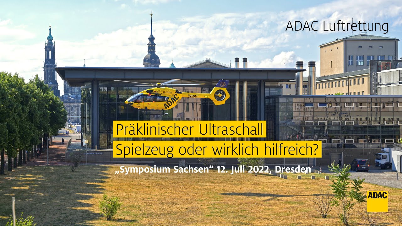 Sachsen Symposium: Präklinischer Ultraschall – Spielzeug oder wirklich hilfreich?