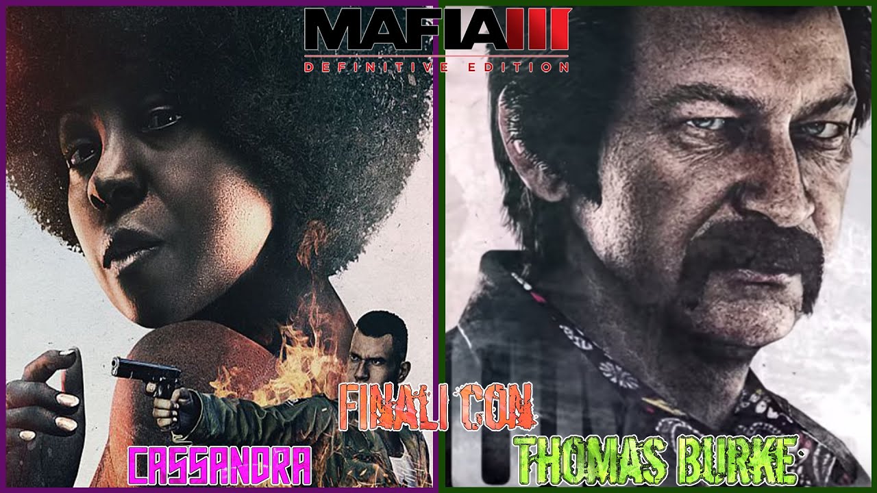 Mafia 3 - Definitive Edition - Finali con Cassandra e Thomas Burke -