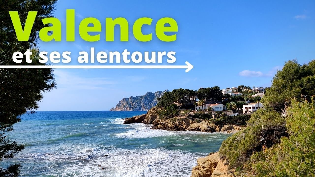 09. Découvrir Valence (Espagne) et ses alentours