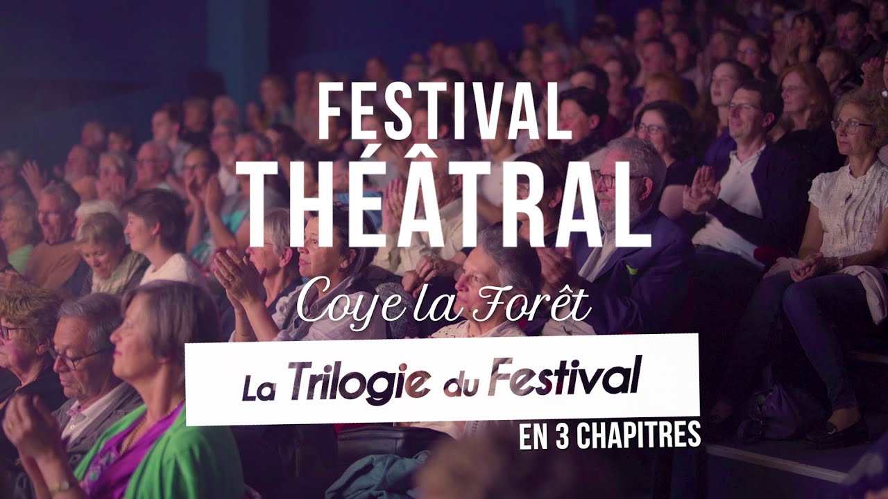 Festival Th&eacute;&acirc;tral de Coye-la-for&ecirc;t | La Trilogie