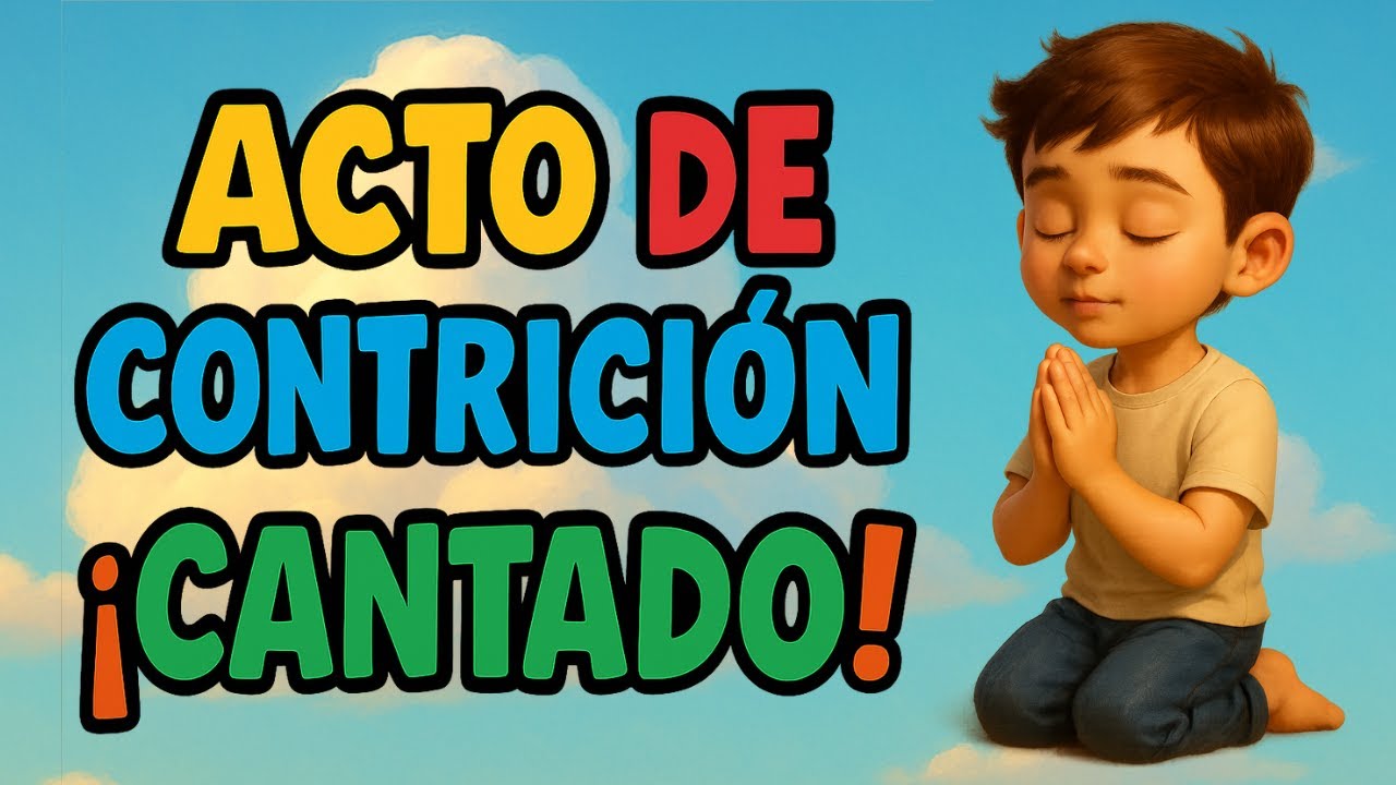 Aprende el Acto de Contrición con esta hermosa canción