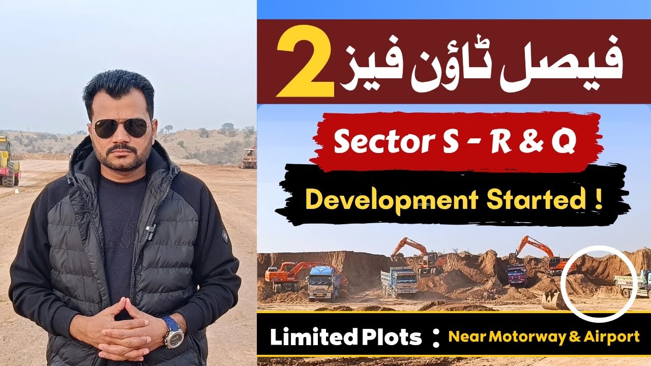 Faisal Town Phase 2 Development Started! | Sector S, R & Q | Near Airport & Motorway