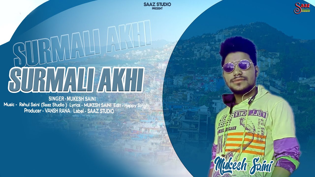 Surmali Akhi || Garhwali Song 2022 ||  Mukesh Saini || Saaz Studio