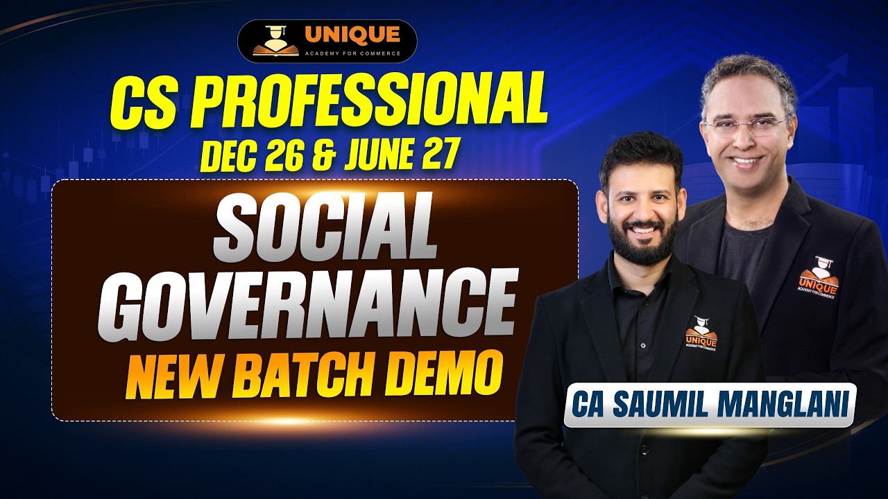 CS Professional | Social Governance | Dec 26 & June 27 | New Batch Demo Lec 1 | CA Saumil Manglani