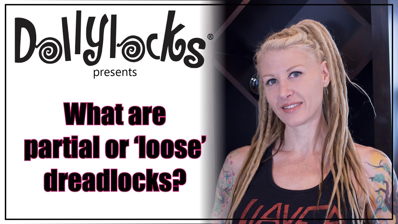 What are Partial, Half or 'Loose' Dreadlocks? :: Dollylocks Professional Organic Dreadlocks Products