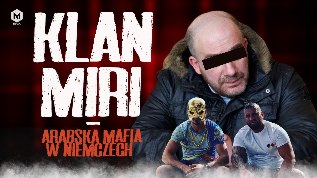 ARABSKA MAFIA W NIEMCZECH | KLAN MIRI