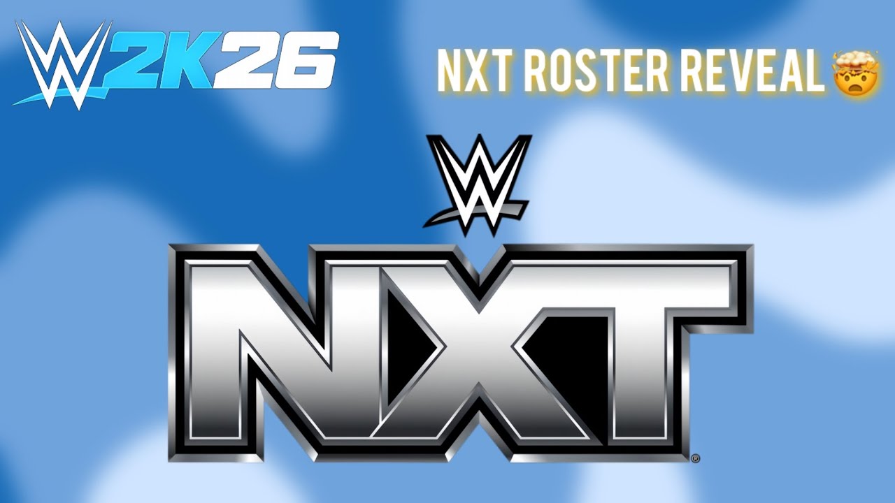 All (NXT) roster wrestler's confirmed so far forWWE2K26