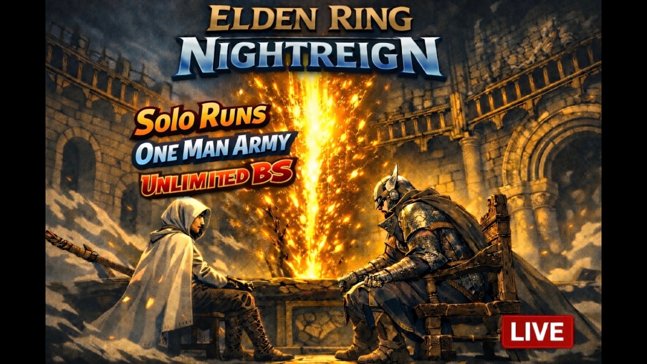 Elden Ring Nightreign – Solo Grind, One Man Army, Unlimited BS