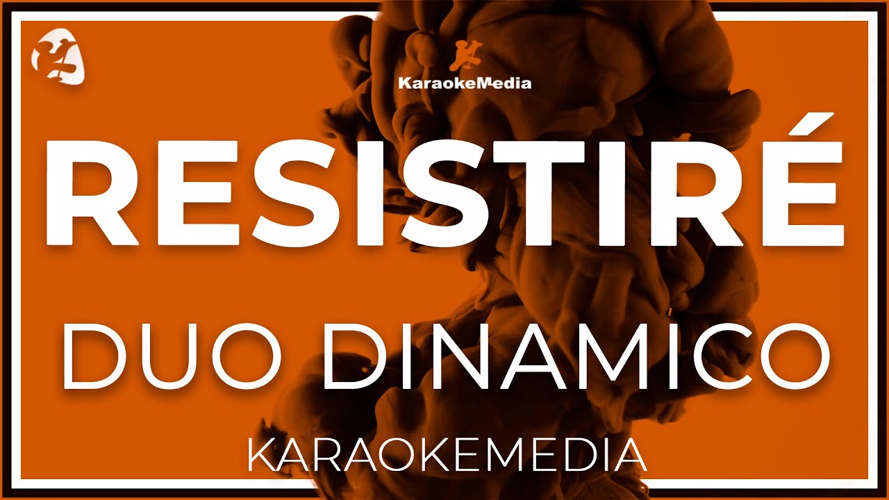 Duo Dinamico - Resistire  (Karaoke) | 2020