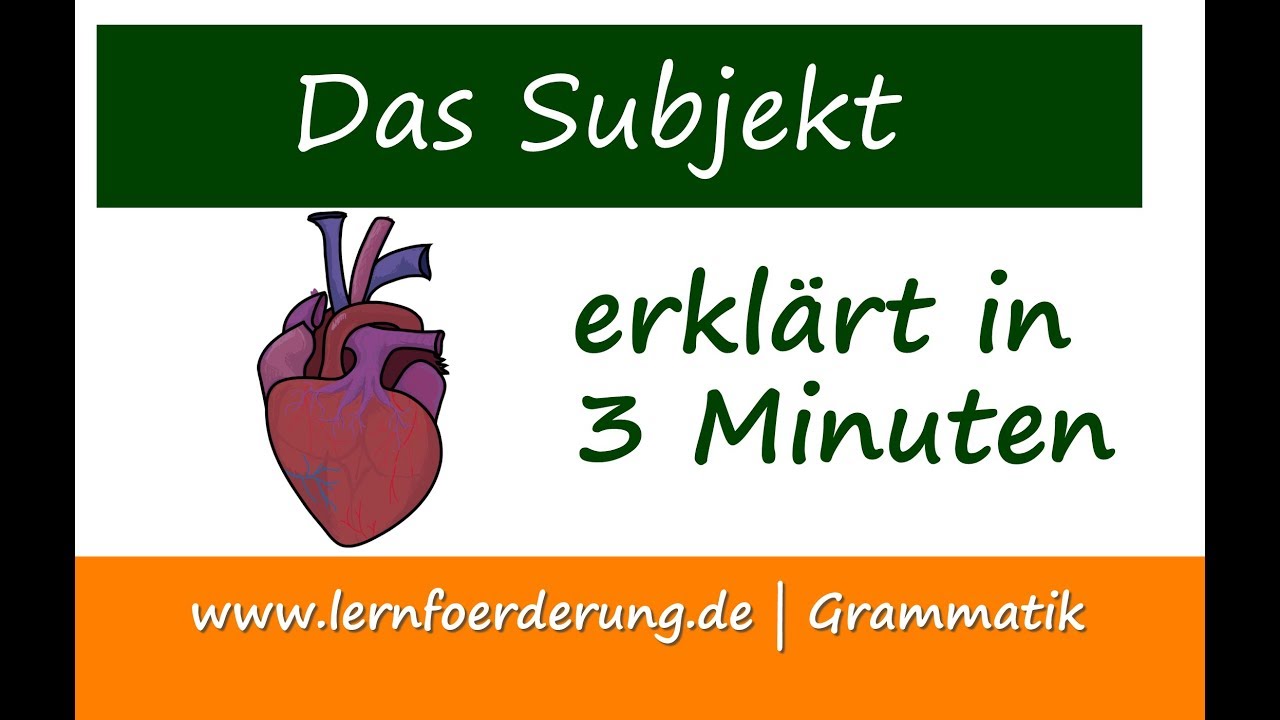 Satzglied Subjekt - erkl&auml;rt in 3 Minuten