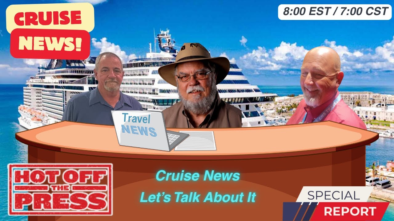 Cruise News Live with CNS Trave and The Texas Cruiser 📱