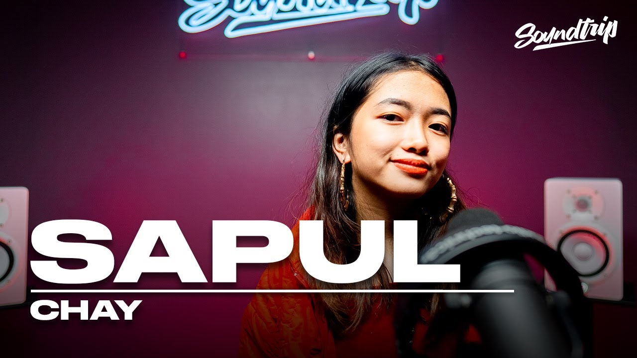 CHAY - SAPUL (Live Performance) | SoundTrip EPISODE 121