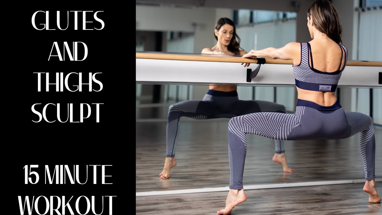GLUTES AND THIGHS SCULPT WORKOUT | 15 MINUTES