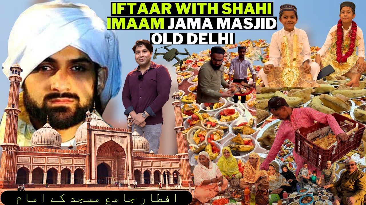 IFTAAR WITH SHAHI IMAAM JAMA MASJID OLD DELHI IFTAAR MAKING JAMA MASJID 2024 RAMADAN IN PURANI DILLI