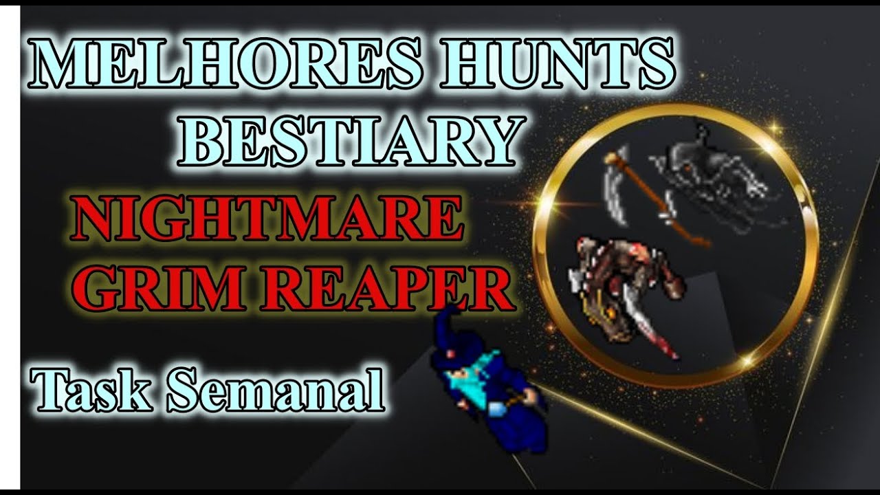 TIBIA MELHOR HUNT BESTIARY NIGHTMARE & GRIM REAPER | FREE ACCOUNT GUIDE