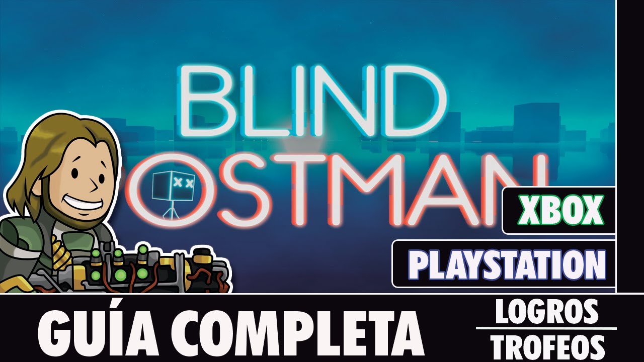 BLIND POSTMAN - Guía completa *2000G* [LOGROS/TROFEOS]