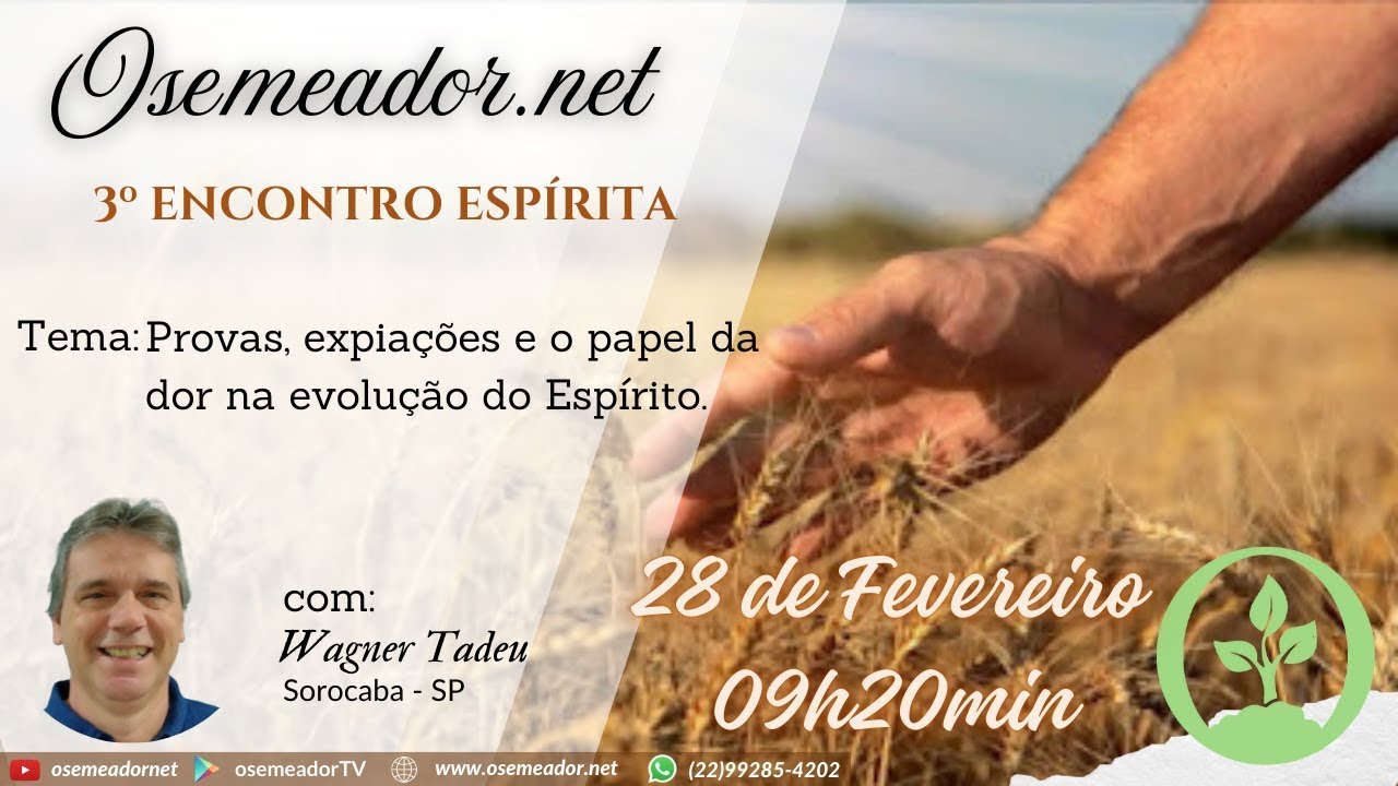 Provas, expiações e o papel da dor na evolução do Espírito - 28 02 26  Wagner Tadeu - Sorocaba/SP