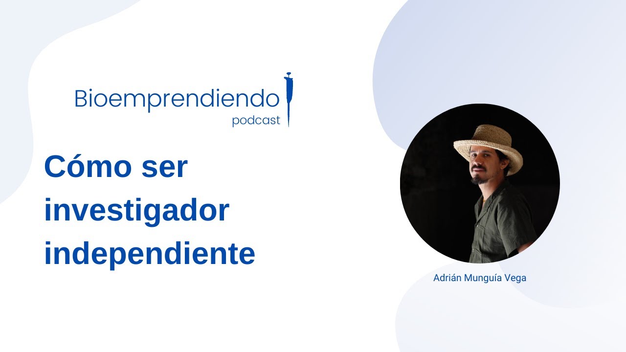 Cómo ser un investigador independiente   Adrián Munguía
