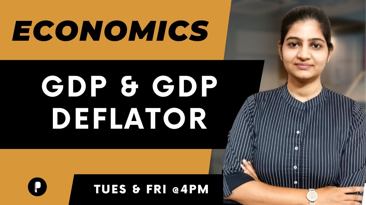 GDP And GDP Deflator | Economics | SSC & UPSC
