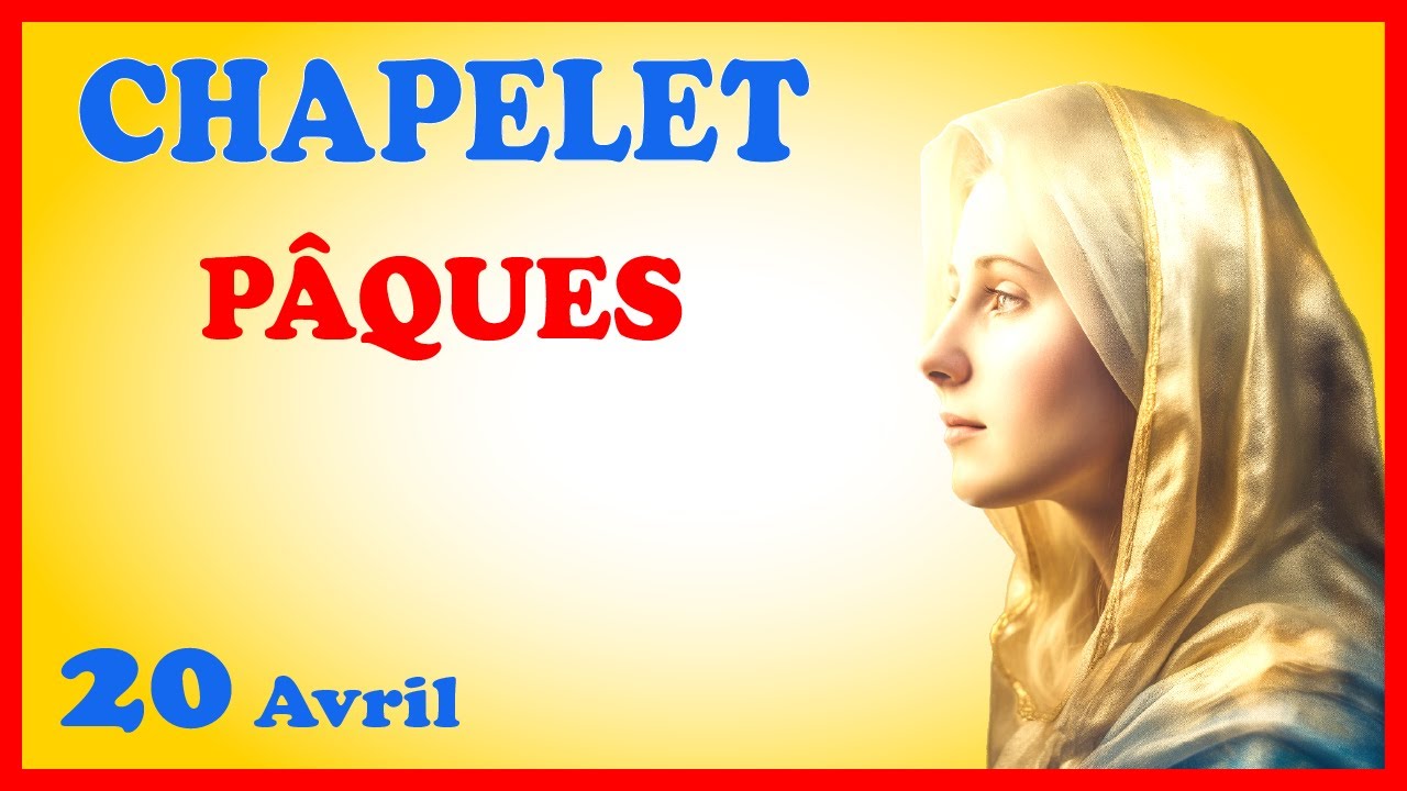 CHAPELET 🙏 JOYEUSE P&Acirc;QUES 🤗 20 Avril