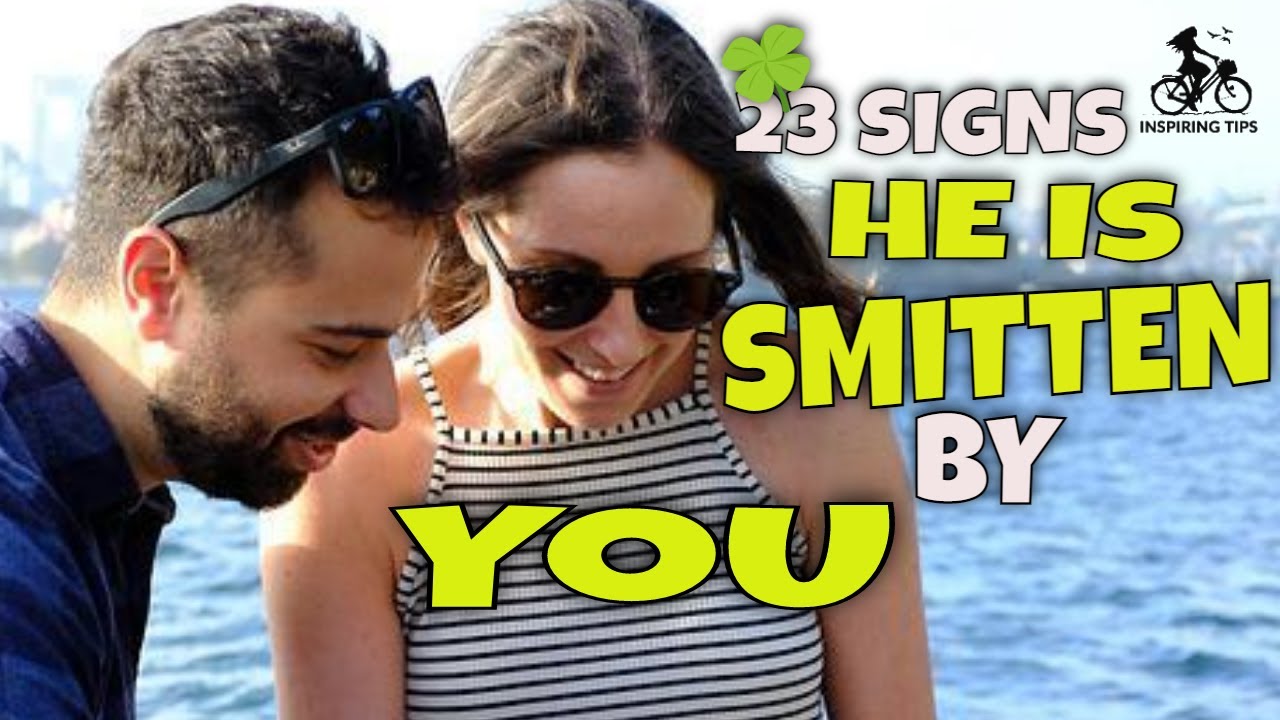 23 Obvious Signs He is Smitten by You