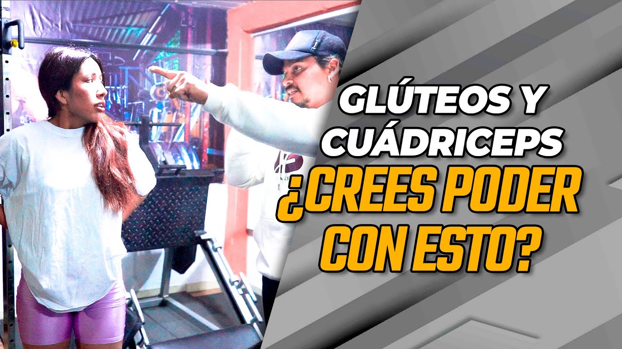 GLÚTEOS Y CUÁDRICEPS ¿CREES PODER CON ESTO? | Frank Serapión.