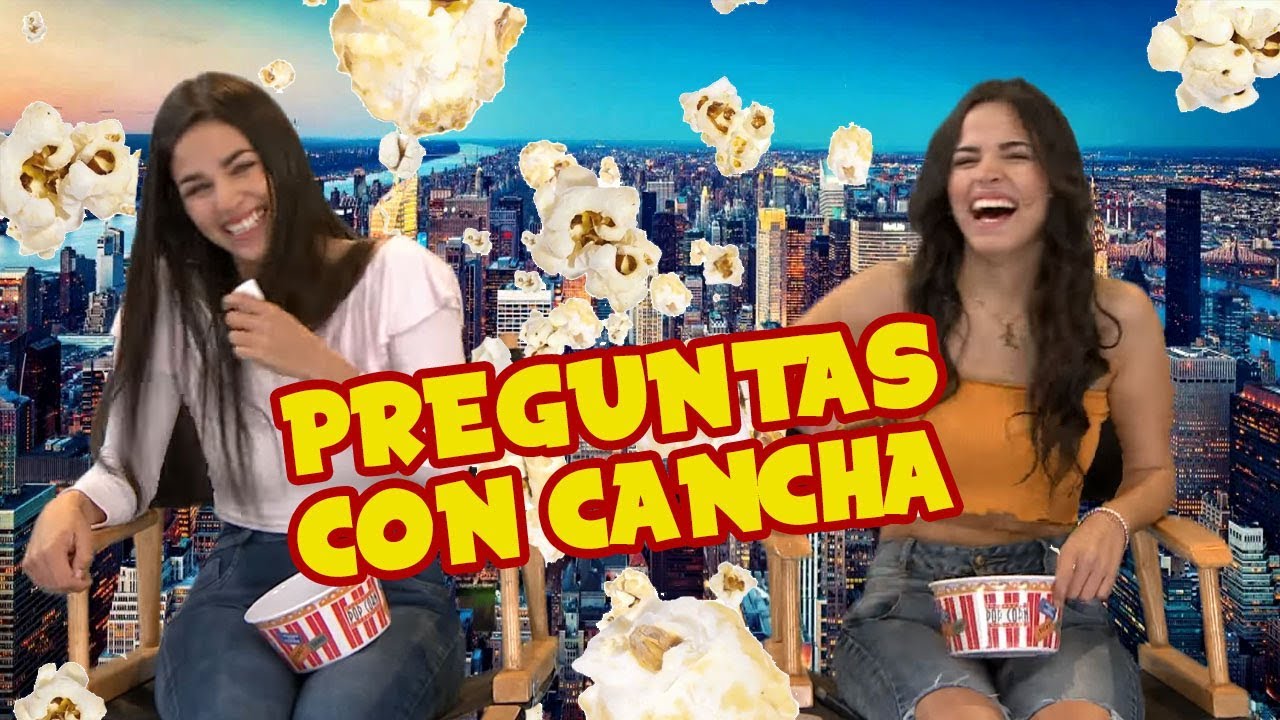 Preguntas con Cancha: Sirena y Raysa Ortiz